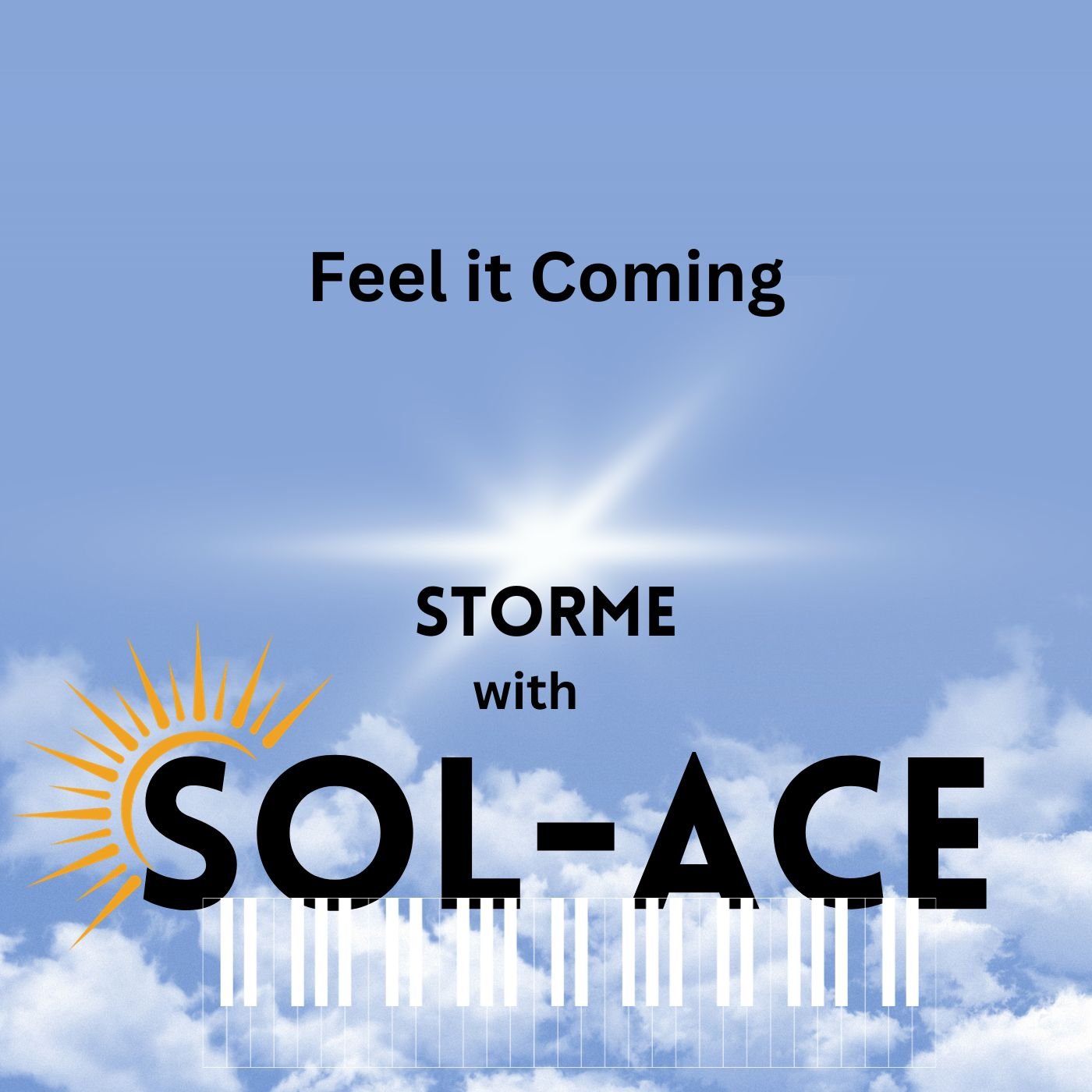 Feel it Coming by Storme with SOL-ACE