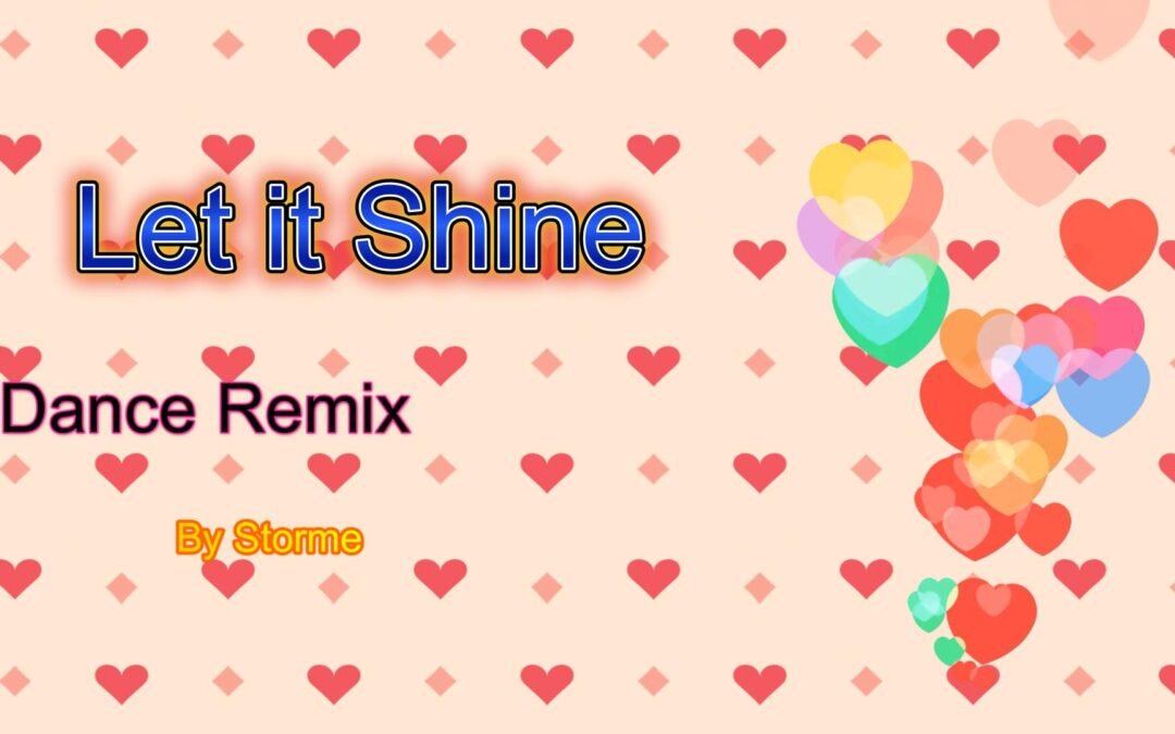 Let it Shine Dance Remix